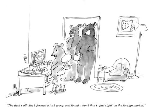 "The deal's off. She's formed a task group and found a bowl that's 'just right' on the foreign market."
