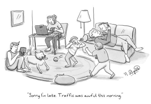 "Sorry I'm late. Traffic was awful this morning."