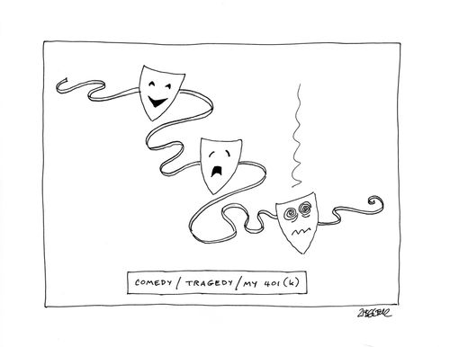 Comedy / Tragedy / My 401(K)