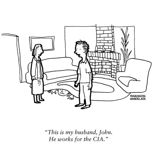 "This is my husband, John. He works for the CIA."