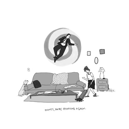 "Honey, you're spiraling again."