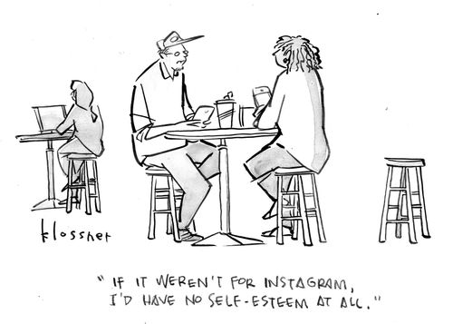 "If it weren't for Instagram, I'd have no self-esteem at all."