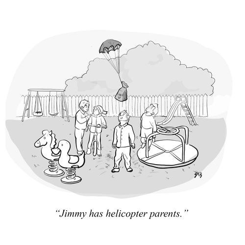 "Jimmy has helicoptor parents." 