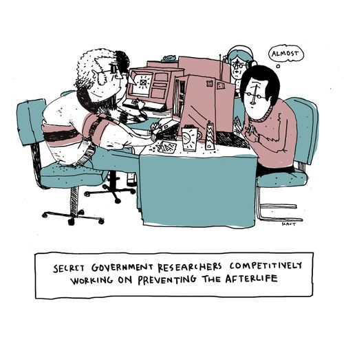 Secret government researchers competitively working on preventing the afterlife.
