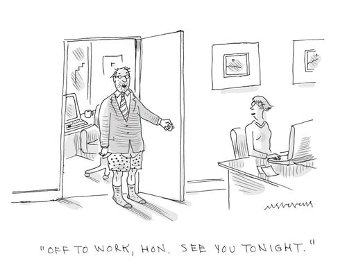 "Off to work, Hon. See you tonight."