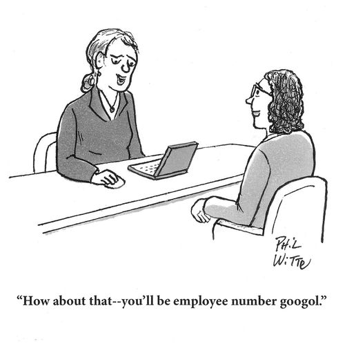 "How about that – you'll be employee number googol."