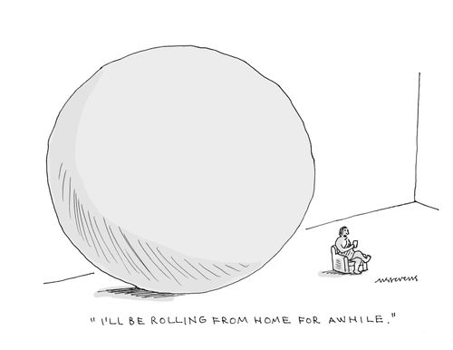 "I'll be rolling from home for awhile."