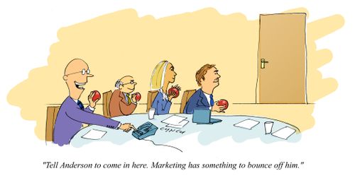"Tell Anderson to come in here. Marketing has something to bounce off him."
