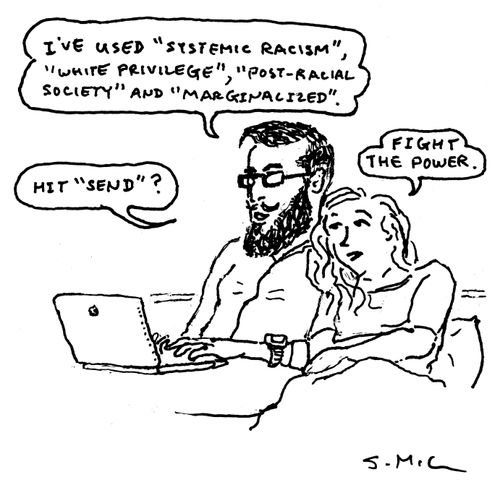 "I've used 'Systemic Racism', 'White Privilege', 'Post-Racial Society' and 'Marginalized'"