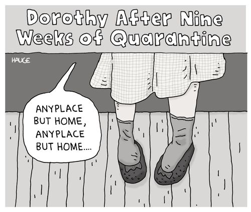 Dorothy after nine weeks of quarantine