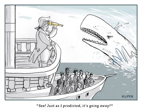"See! Just as I predicted, it's going away!"