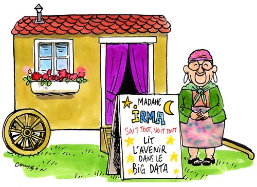 Madame Irma: sait tout, voit tout. Lit l'avenir dans le big data.
