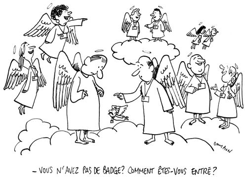 "Vous n'avez pas de badge? Comment être-vous entré?"