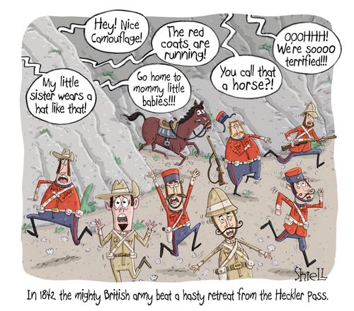 In 1842 the mighty British army beat a hasty retreat from Heckler Pass."