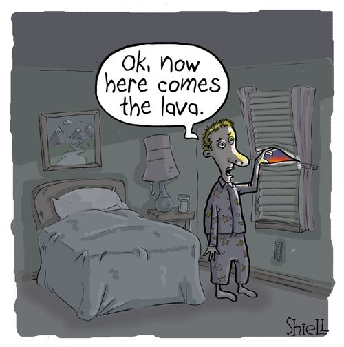 "OK, now here comes the lava."