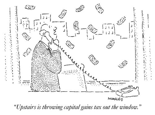 "Upstairs is throwing capital gains taxes out the window."