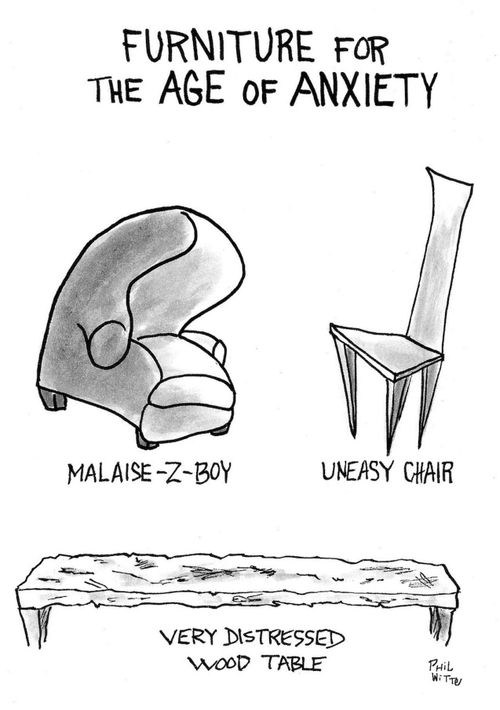 Furniture for the age of anxiety.
