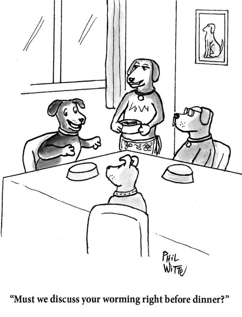 "Must we discuss your worming right before dinner?"