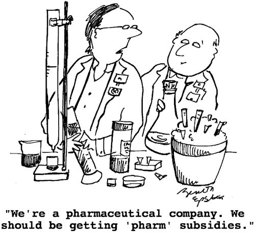 "We're a pharmaceutical company. We should be getting 'pharm' subsidies."