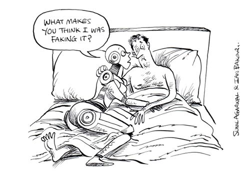 "What makes you think I was faking it?"