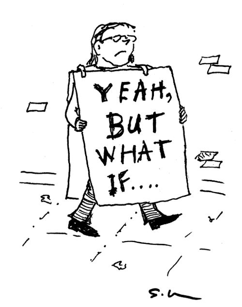 YEAH, BUT WHAT IF....