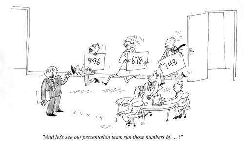 "And let's see our presentation team those numbers by ... !"