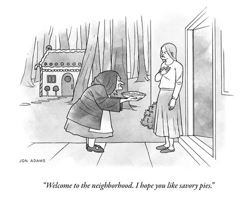 "Welcome to the neighbourhood. I hope you like savory pies."