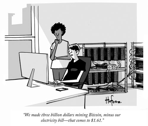 "We made three billion dollars mining Bitcoin, minus our electricity bill - that comes to $1.61."