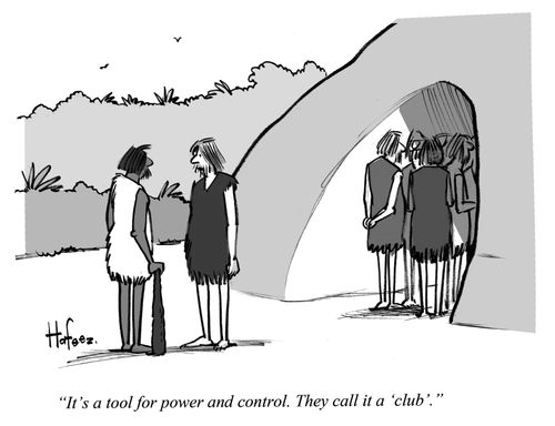 "It is a tool for power and control. They call it a 'club'."