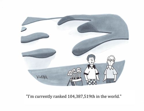 "I'm currently ranked 104,387,519th in the world."