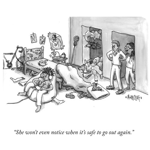 "She won't even notice when it's safe to go out again."