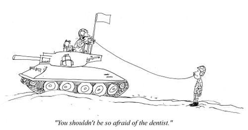 "You shouldn't be so afraid of the dentist."