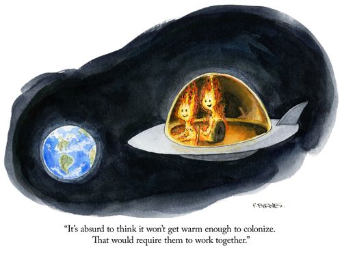"It's absurd to think it won't get warm enough to colonize. That would require them to work together."