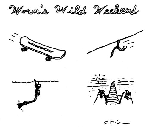 Worm's Wild Weekend.