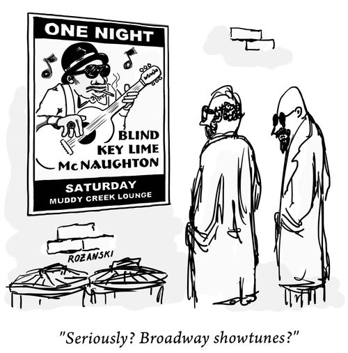 "Seriously? Broadway showtunes?"
