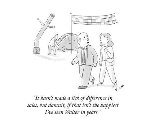  "It hasn't made a lick of difference to sales, but damnit, if that isn't the happiest I've seen Walter in years." 