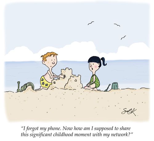 "I forgot my phone. Now how am I supposed to share this significant childhood moment with my network?"