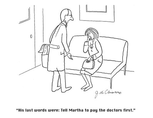 "His last words were: Tell Martha to pay the doctors first."