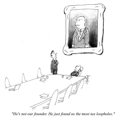 "He's not our founder. He just found us the most tax loopholes."