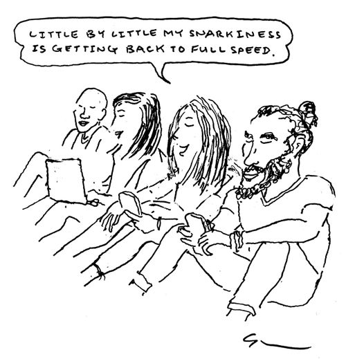 "Little by little my snarkiness is getting back to full speed."