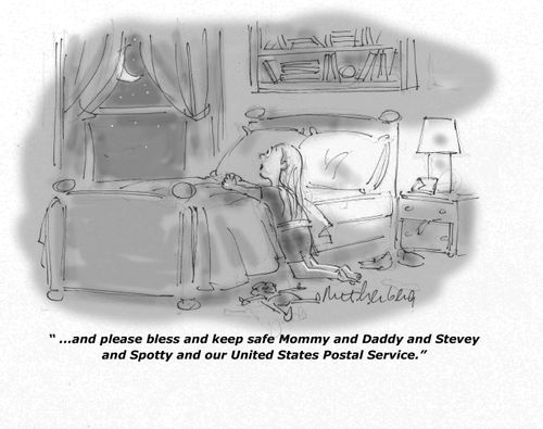 "...and please bless and keep safe Mommy and Daddy and Stevey and Spotty and our United States Postal Service."