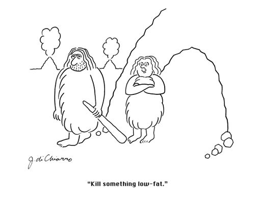 "Kill something low-fat."