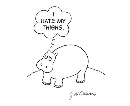 "I hate my thighs."
