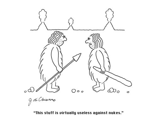 "This stuff is virtually useless against nukes."