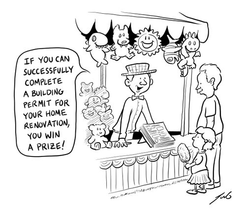 "If you can successfully complete a building permit for your home renovation, you win a prize!"