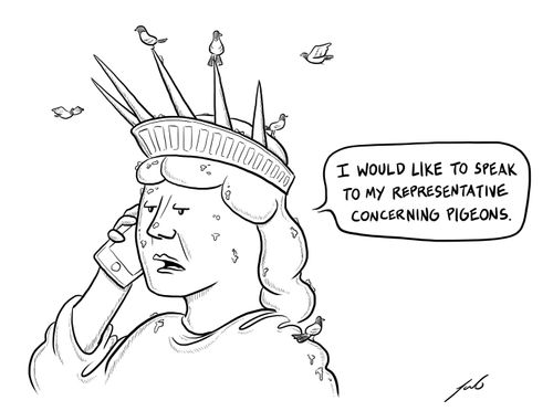 "I would like to speak to my representative concerning pigeons."