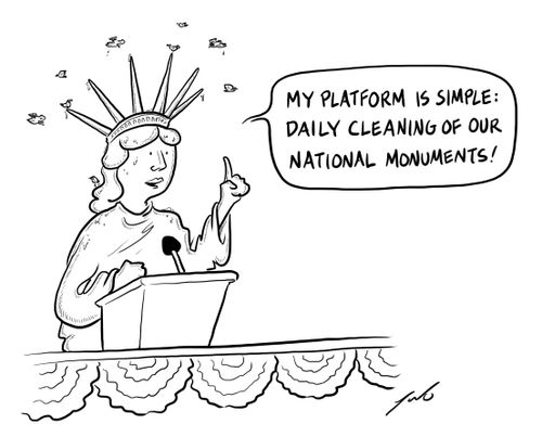 "My platform is simple: Daily cleaning of our national monuments!"