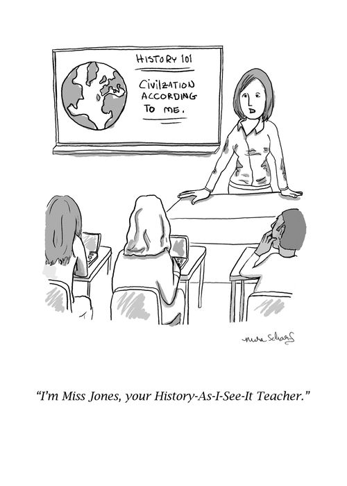 "I'm Miss Jones, your History-As-I-See-It teacher."