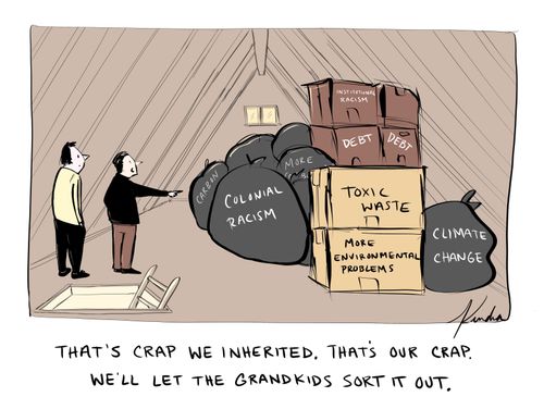 "That's crap we inherited. That's our crap. We'll let the grandkids sort it out."