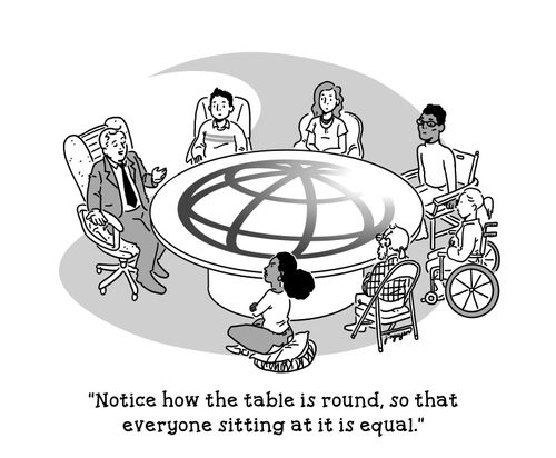 "Notice how the table is round, so that everyone sitting at it is equal."